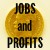 Group logo of Jobs and Profits